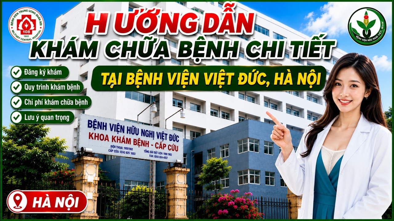Hướng dẫn khám chữa bệnh tại Bệnh viện Việt Đức Hà Nội nhanh nhất. BV Việt Đức- BV đông nhất nhì VN