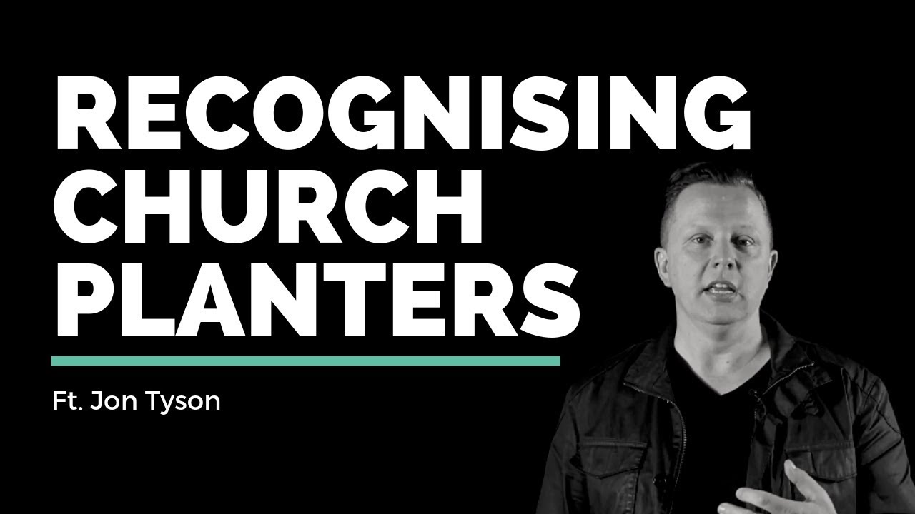 Recognising Church Planters // Jon Tyson // Vineyard Insights
