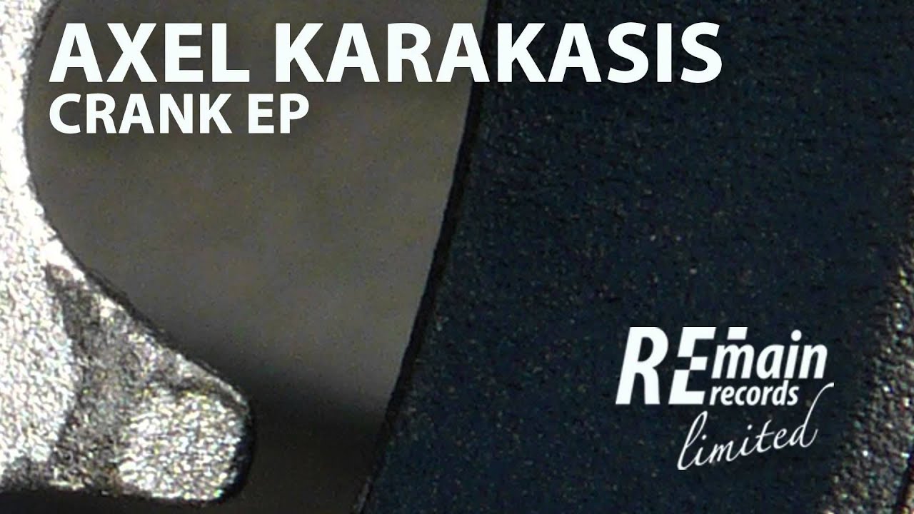 Axel Karakasis - Crank