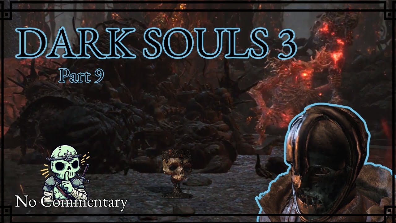 Old Demon King Gets Roasted | Dark Souls 3 Playthrough - Part 9 | No Commentary