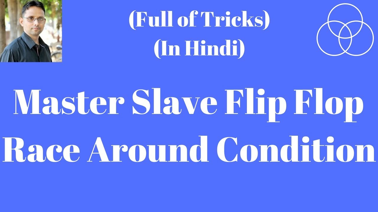 Master Slave Flip Flop (Digital Electronics-50) by SAHAV SINGH YADAV