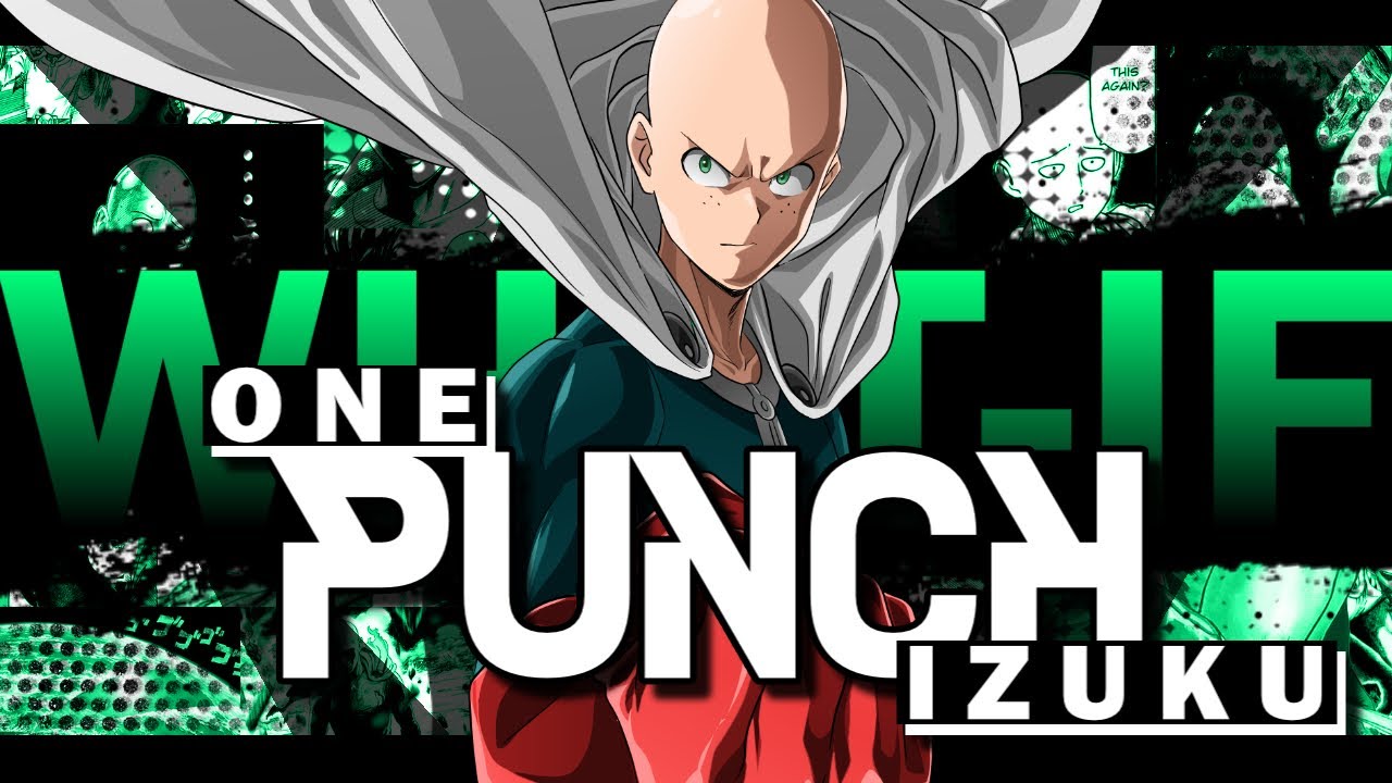 What if Deku Was Like Saitama The Movie [MHA Fanfiction]