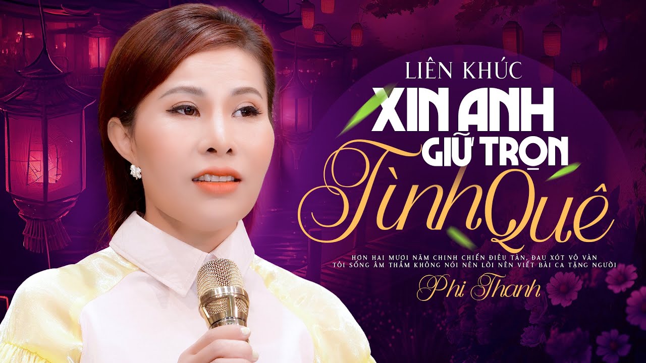 Tiếng Hát Mới Lạ Phi Thanh Làm Khán Giả Sửng Sốt | LK Nhạc Vàng Hải Ngoại Xin Anh Giữ Trọn Tình Quê