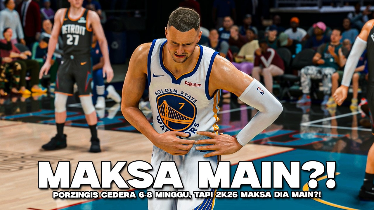 PORZINGIS CEDERA 6-8 MINGGU, TAPI 2K26 MAKSA DIA MAIN?!