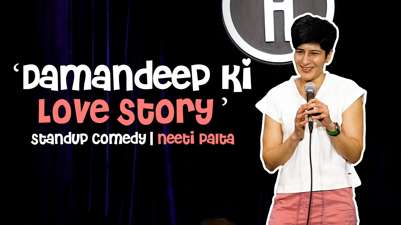 Damandeep ki love story | Neeti Palta | Stand-up Comedy