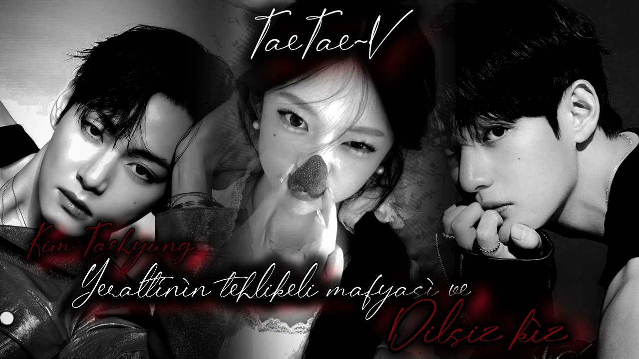 𝐊𝐢𝐦 𝐓𝐚𝐞𝐡𝐲𝐮𝐧𝐠 𝐢𝐥𝐞 𝐡𝐚𝐲𝐚𝐥 𝐞𝐭/ 𝐘𝐞𝐫𝐚𝐥𝐭𝛊𝐧𝛊𝐧 𝐭𝐞𝐡𝐥𝐢𝐤𝐞𝐥𝐢 𝐦𝐚𝐟𝐲𝐚𝐬𝛊 𝐯𝐞 𝐝𝐢𝐥𝐬𝐢𝐳 𝐤𝛊𝐳   {𝐓𝐁}