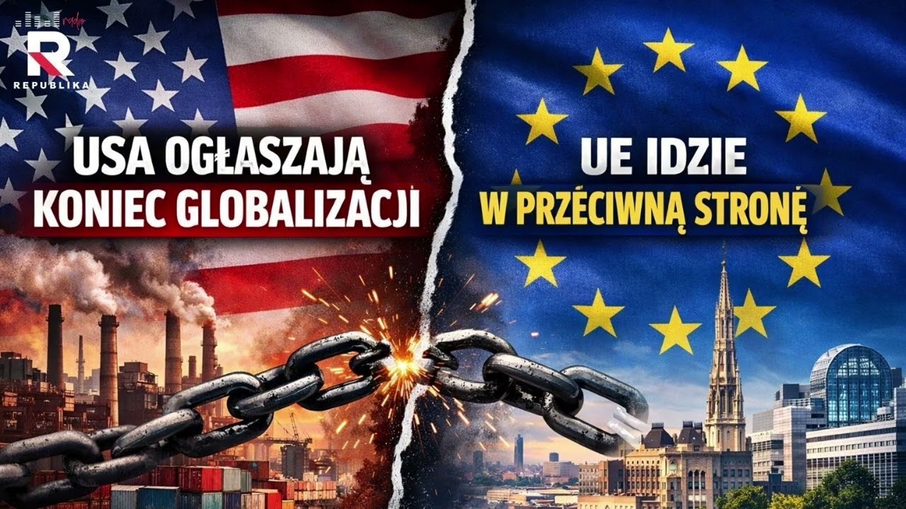 USA ogłasza koniec globalizacji. UE idzie w przeciwną stronę | M. Roszkowski