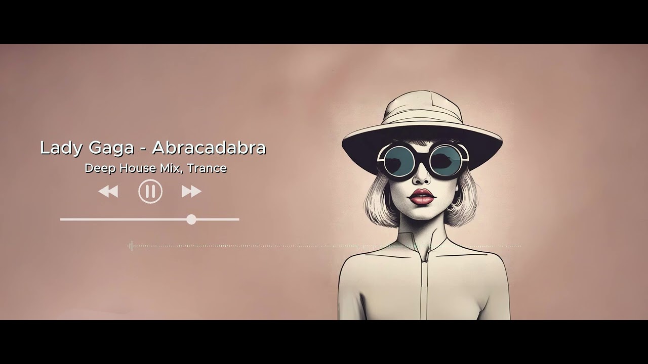 Lady Gaga - Abracadabra HOUSE REMIX 1 HOUR