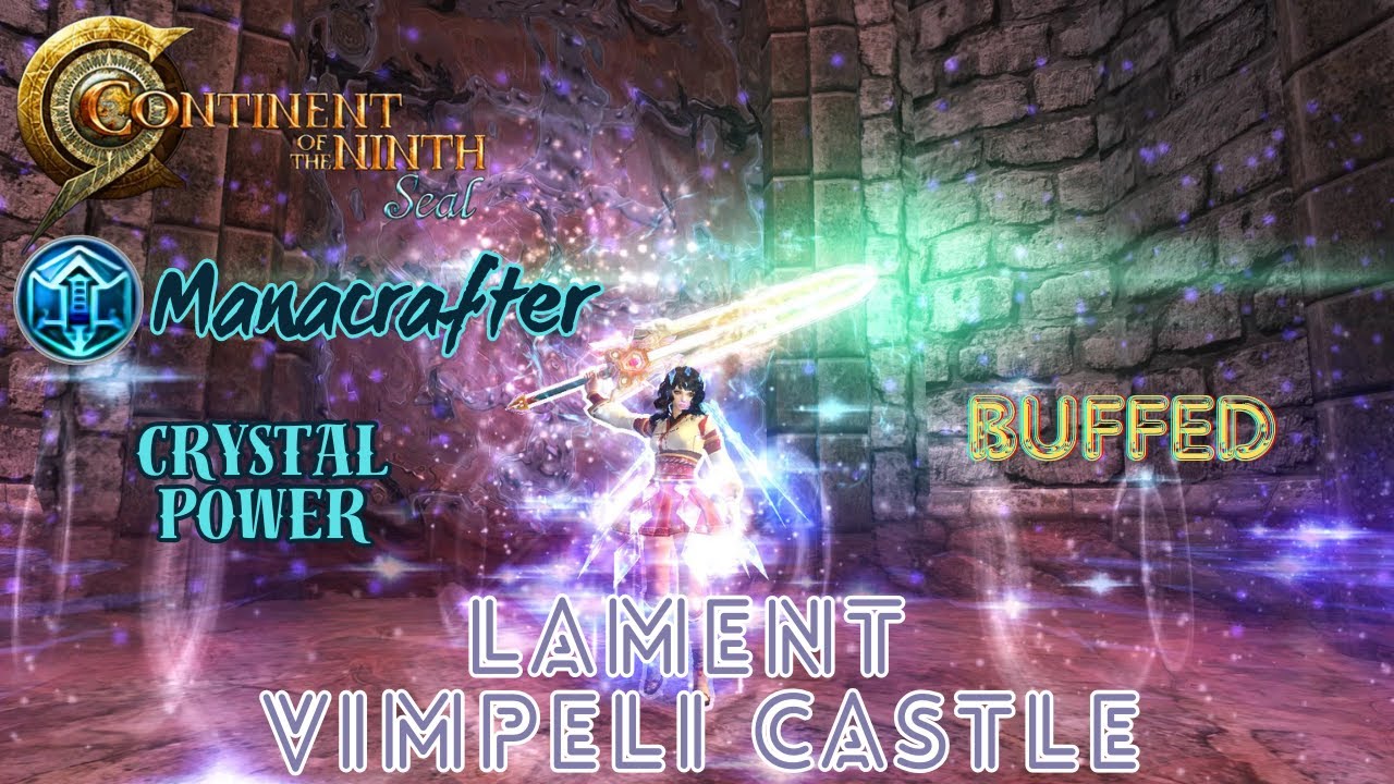 C9 Global ► LAMENT VIMPELI CASTLE - Buffed MANACRAFTER【250K】Gameplay  #C9 #VFUN #R4