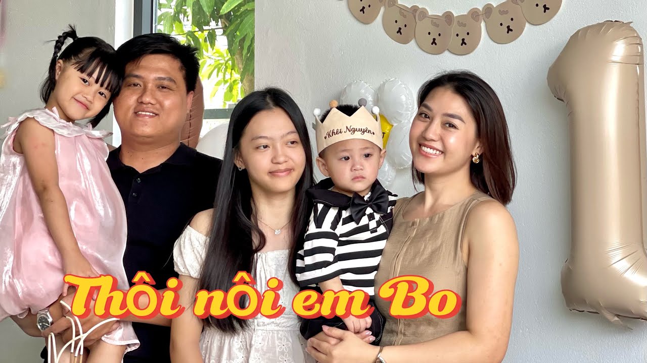 Tiệc thôi nôi em Bo.- Ngày em tròn 1 tuổi