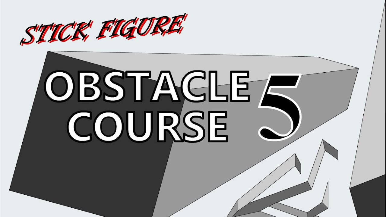 SFOC 5 - A New Dimension [Stick Figure Obstacle Courses]