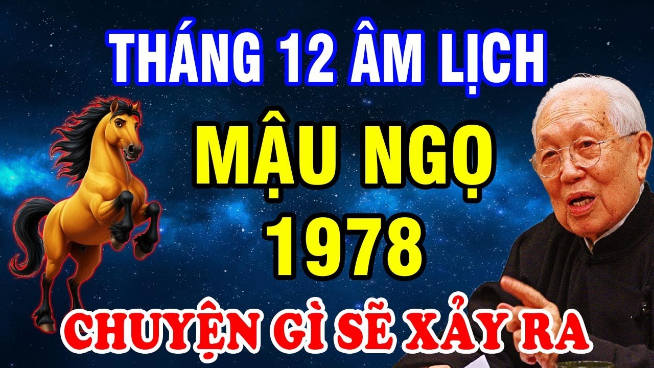 Tháng 12 Âm Lịch Năm 2025, Điều Gì Sẽ Đến Với Tuổi Mậu Ngọ 1978 Nam Nữ #tuvihangngay