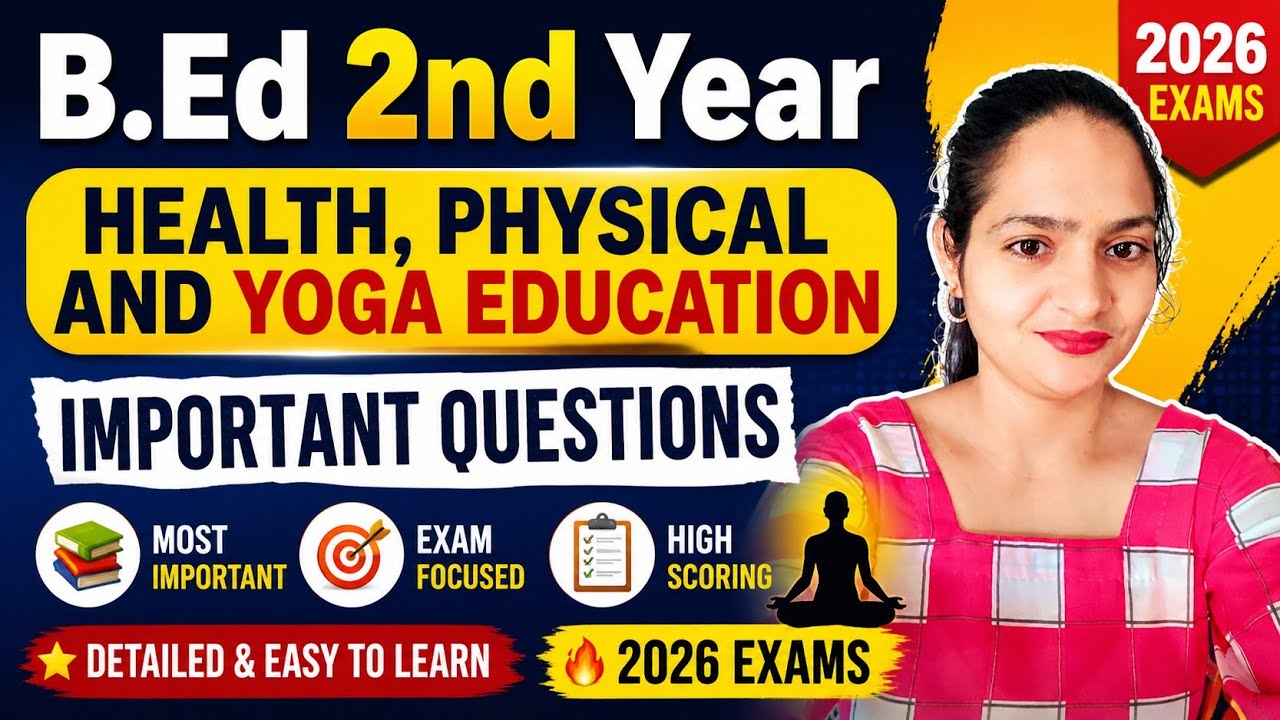 B.Ed. 2nd Year Health, Physical and Yoga Education Important Questions 2026 Exams 🔥// Dear Pari