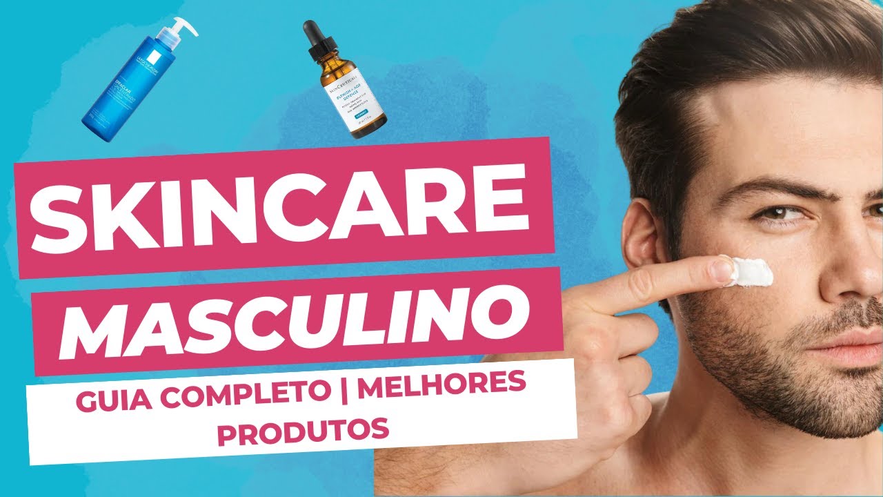 GUIA COMPLETO de SKINCARE para HOMENS | Produtos para skincare masculino