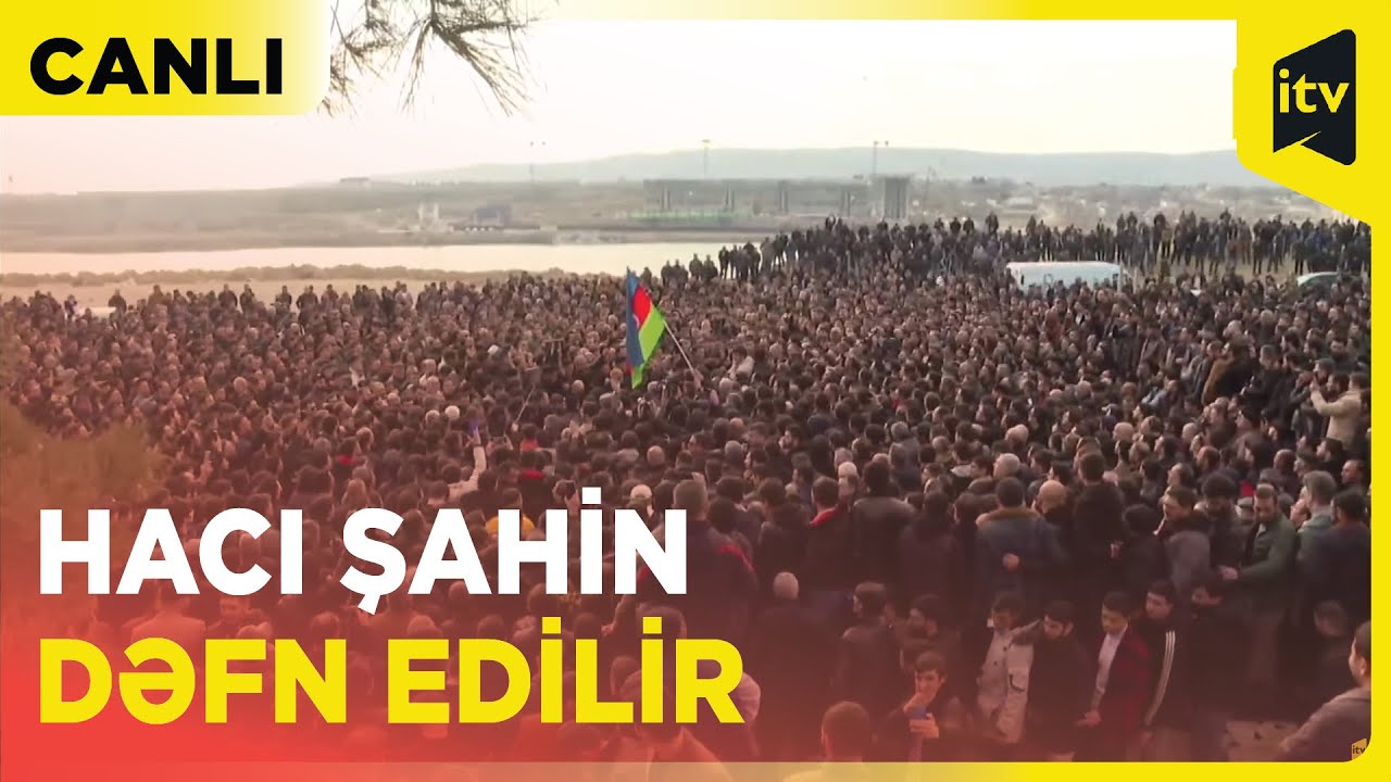 İlahiyyatçı Hacı Şahin dəfn edilir | CANLI