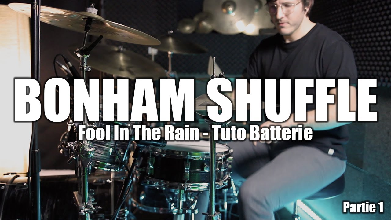 Le SHUFFLE que vous devez ABSOLUMENT savoir jouer !! John Bonham - Tuto Batterie - Fool In The Rain