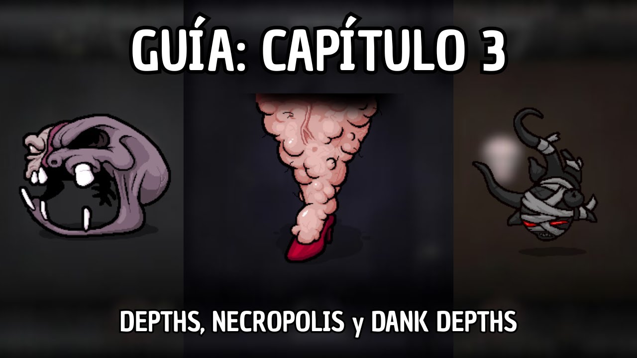 GU&Iacute;A DE CAP&Iacute;TULO 3: DEPTHS, NECROPOLIS y DANK DEPHTS