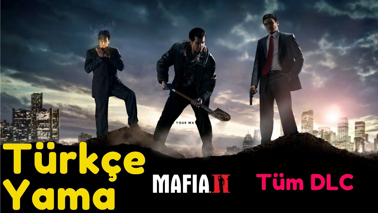 MAFİA 2 TÜRKÇE YAMA Tüm DLC