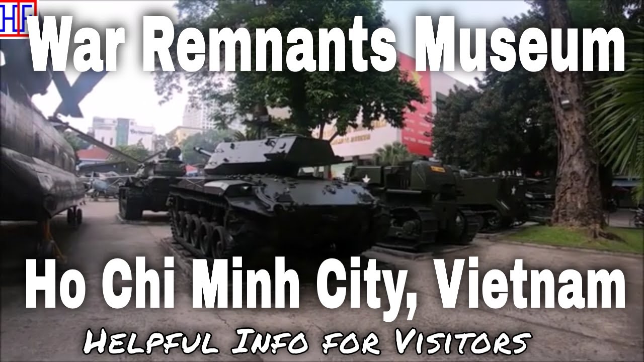 War Remnants Museum &ndash; Ho Chi Minh City, Vietnam 🇻🇳 | Ho Chi Minh City (Saigon) Travel Guides - Ep# 2
