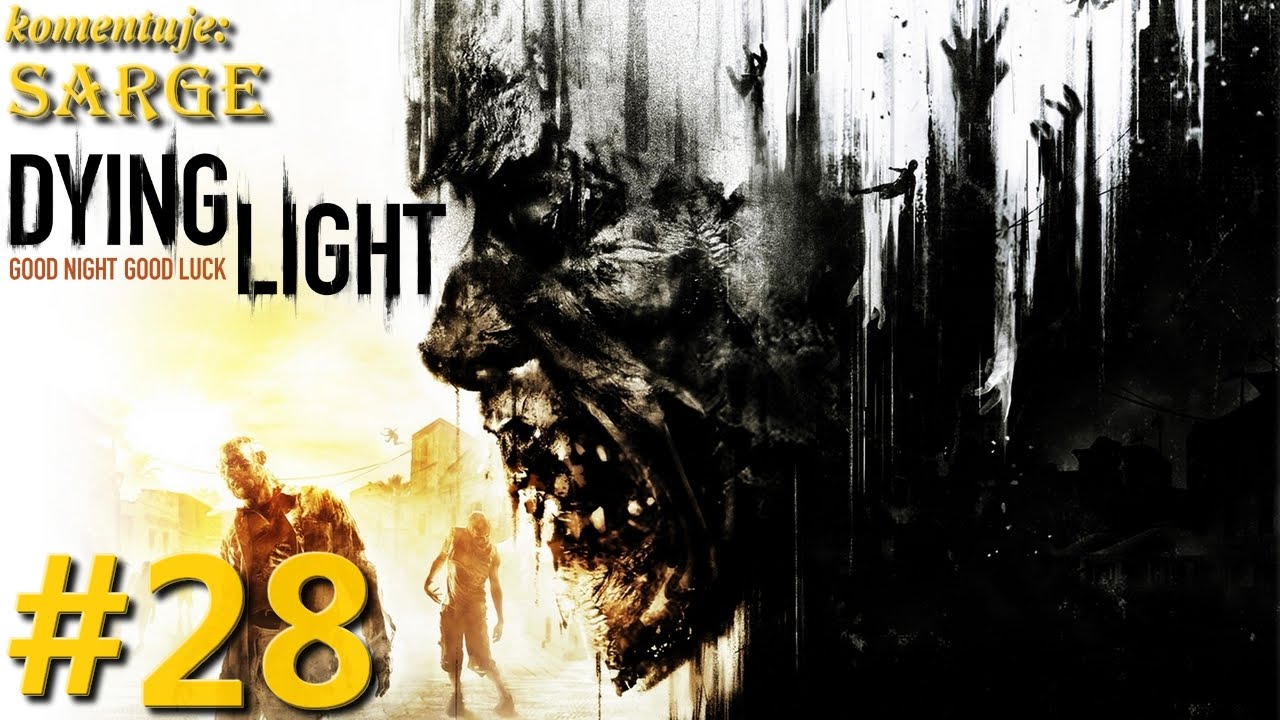 Zagrajmy w Dying Light [PS4] odc. 28 - Detonacja wieżowca