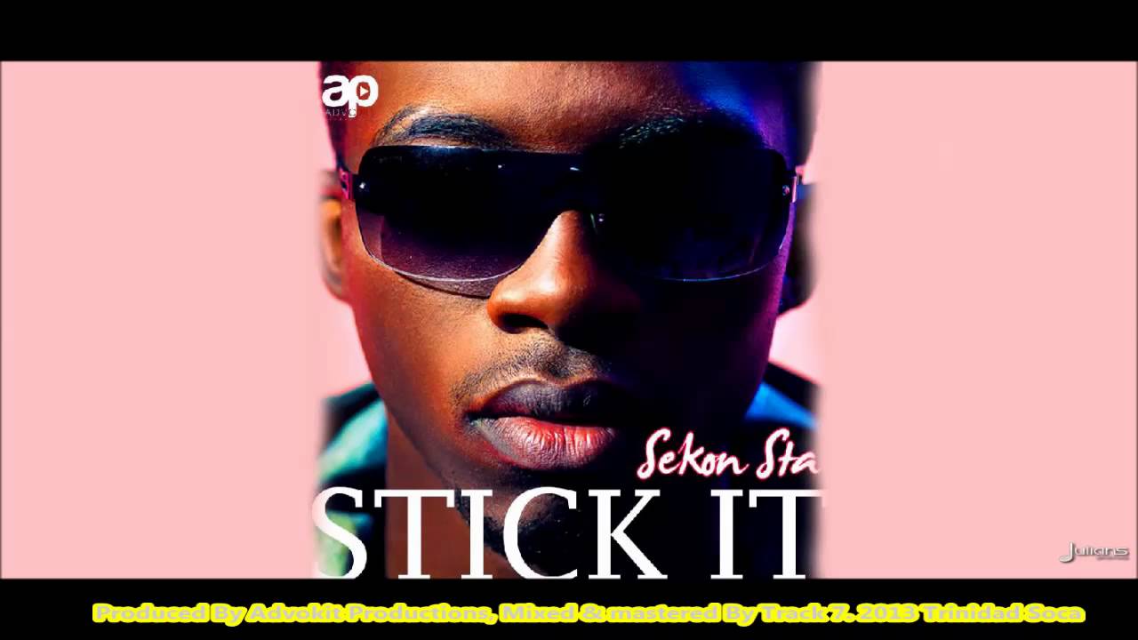New Sekon Sta : STICK IT [2013 Trinidad Soca][Produced By Advokit Productions]