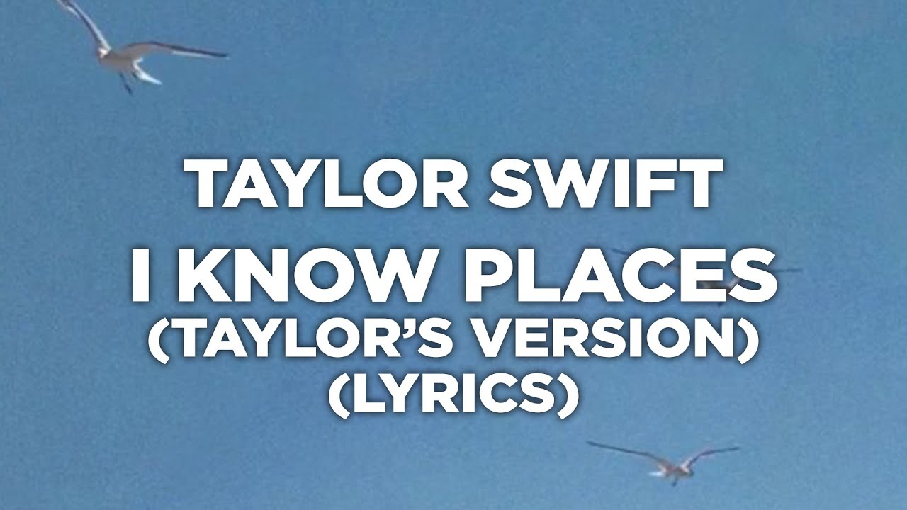 Taylor Swift - I Know Places (Taylor's Version) (Lyrics)