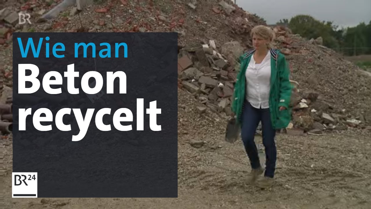 Gut für die Umwelt: Recycling-Beton im Hochbau wiederverwenden | BR24
