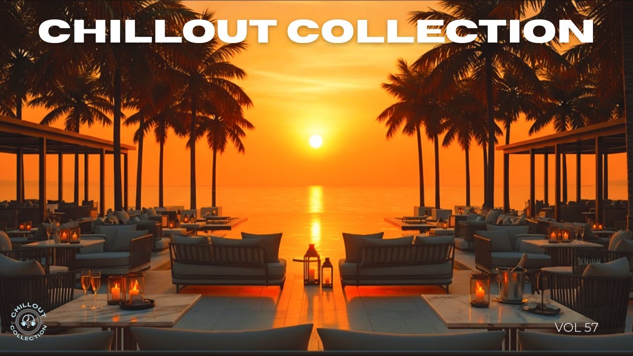 Relaxing Chill Music 🌅 Tropical Paradise Sunset Vibes & Positive Energy - Chillout Collection 2025