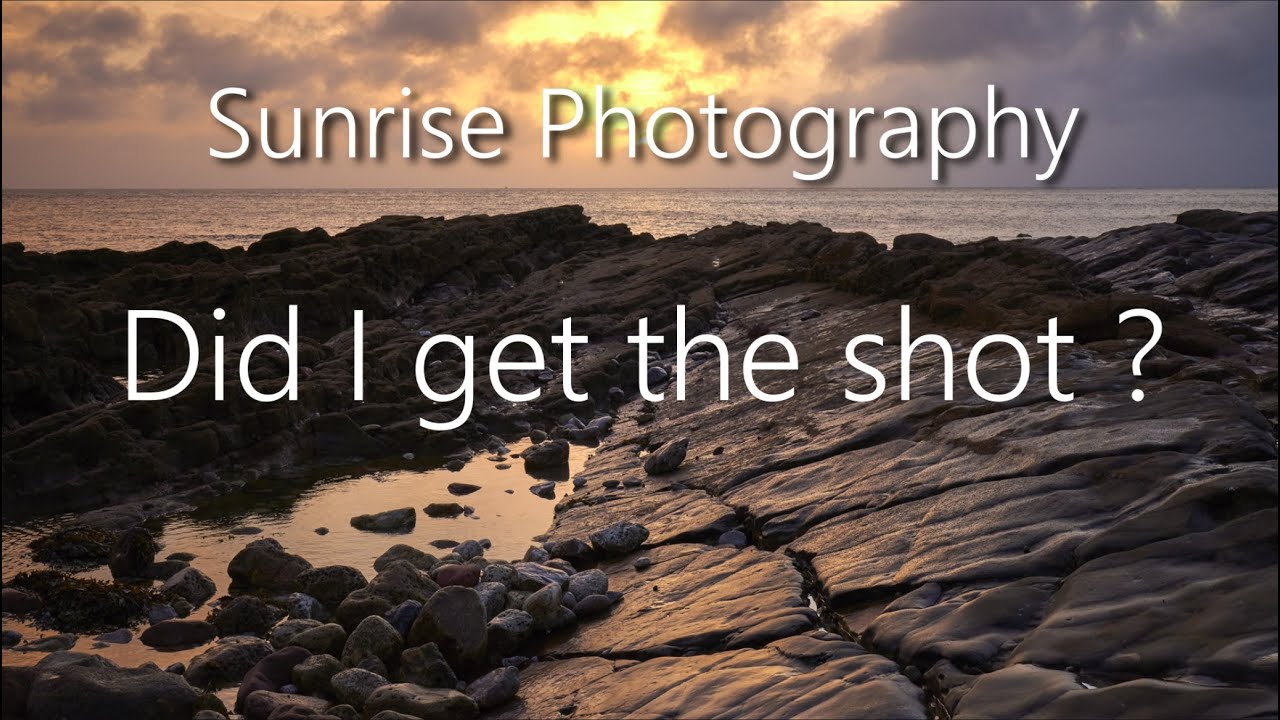 Sunrise photography did I get the shot