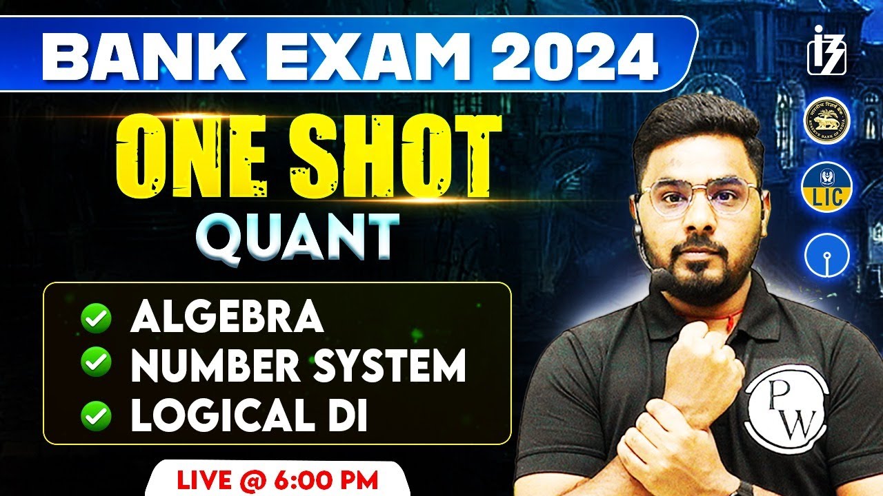 Bank Exam 2024 | Quant One Shot | Algebra, Number System, Logical DI | by Sumit Sir