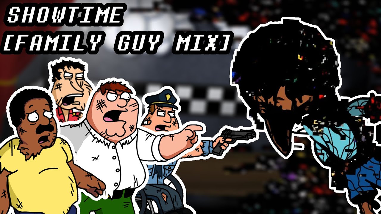 [+FLP] Showtime But its Family Guy.