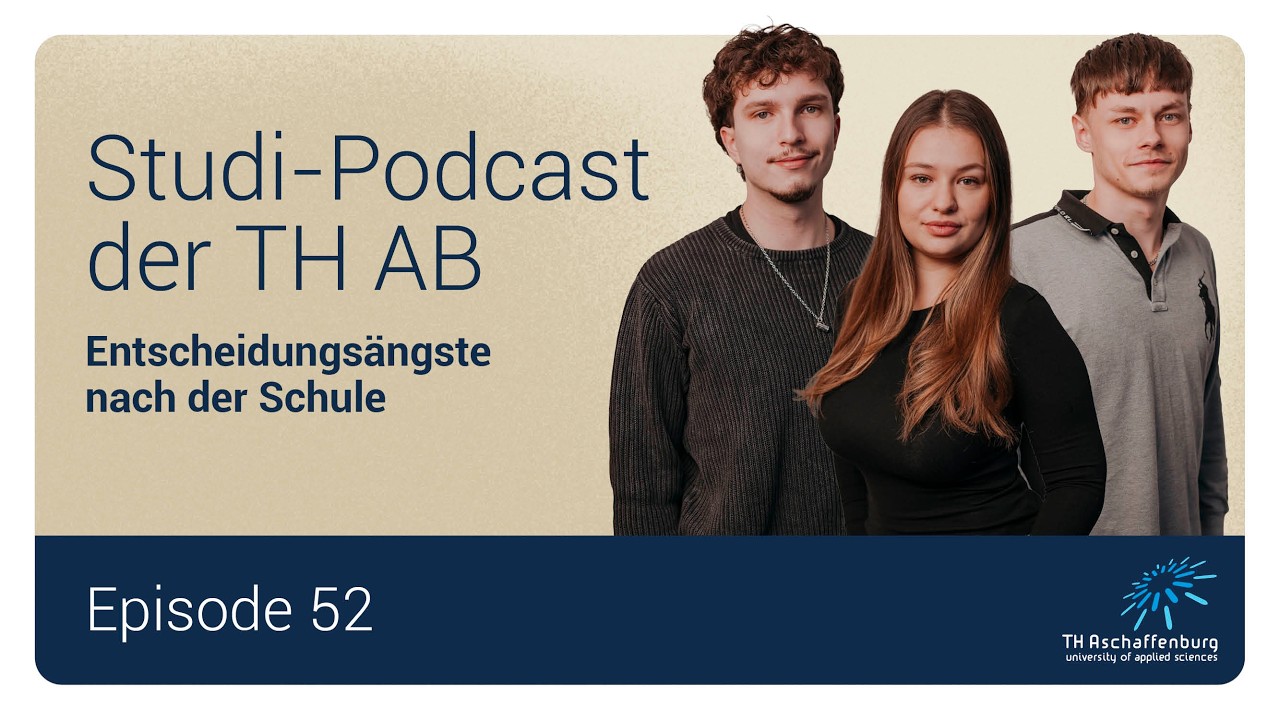 Studi-Podcast der TH AB | Episode #52: Entscheidungsängste nach der Schule