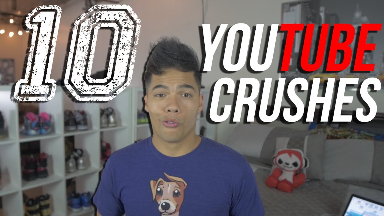 10 Youtube Crushes!