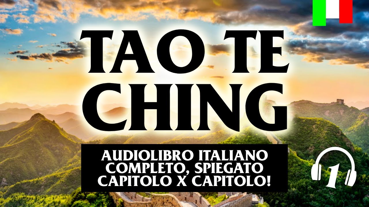1. Il Tao Te Ching di Lao Tzu spiegato capitolo per capitolo! [IT Audiolibro completo]