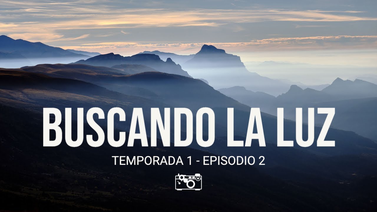 FOTOGRAFÍA de OTOÑO - BUSCANDO LA LUZ - Temporada 1 | Episodio 2