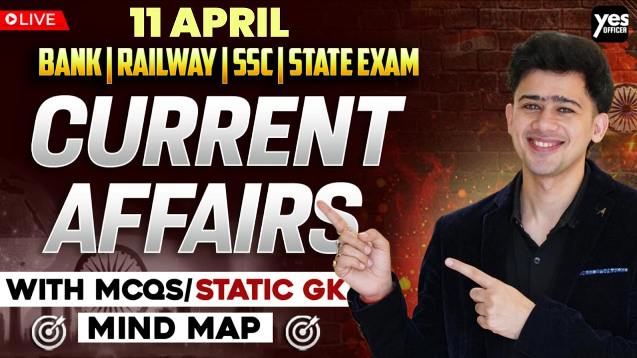 🔴 11 April 2026 | Daily Current Affairs | For Bank, Insurance & SSC Exams