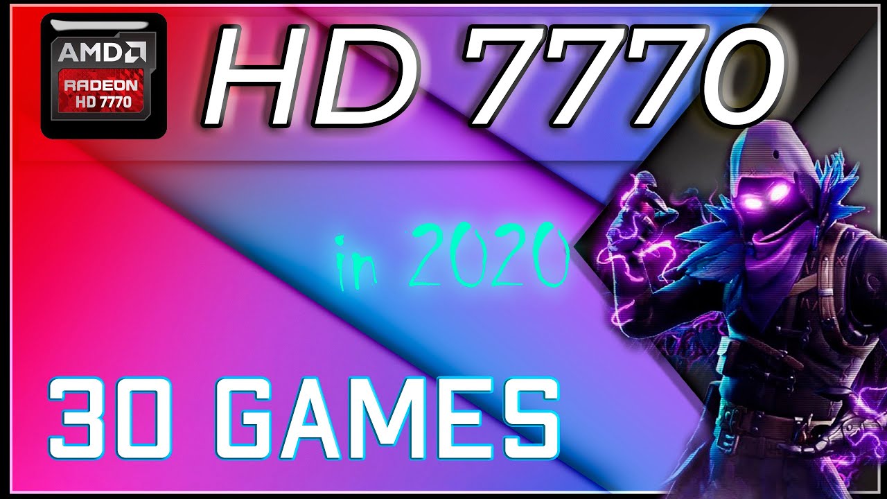*AMD Radeon HD 7770 в 30 играх | 2020-2022