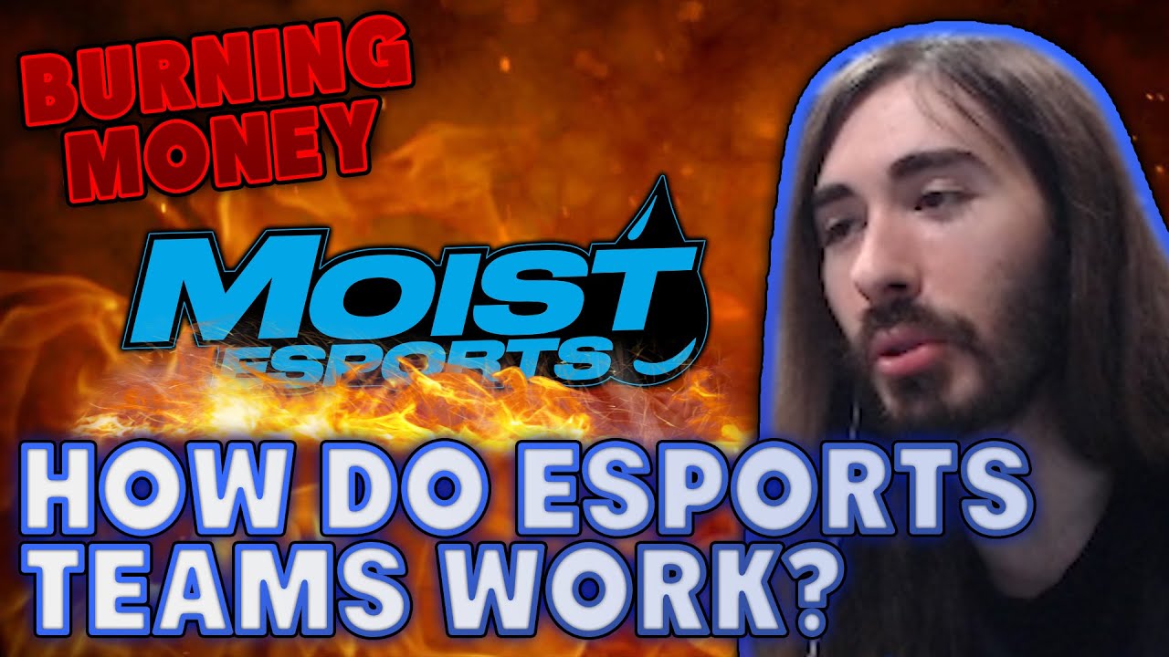 How Do Esports Teams Make Money? | MoistCr1tikal