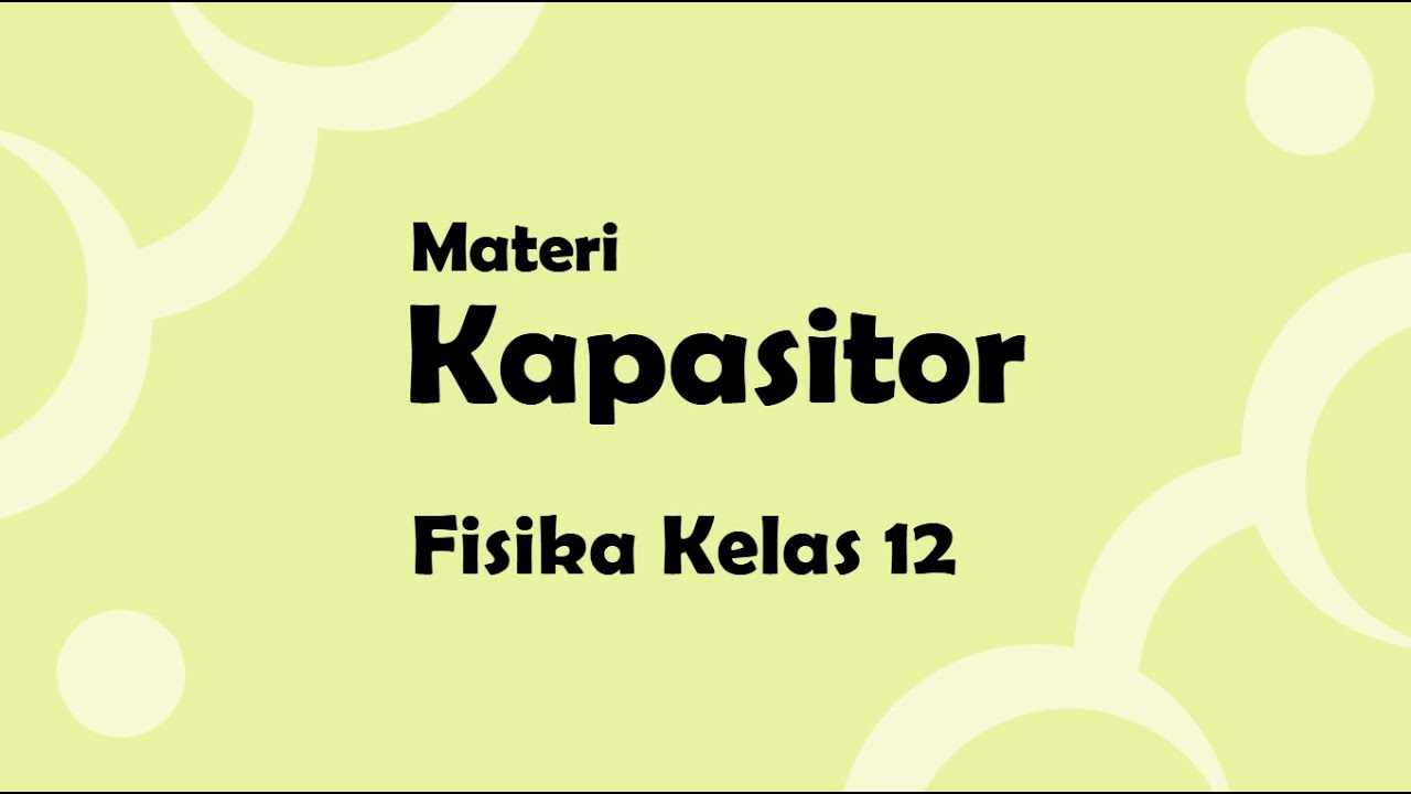 Materi kapasitor kelas 12 listrik statis