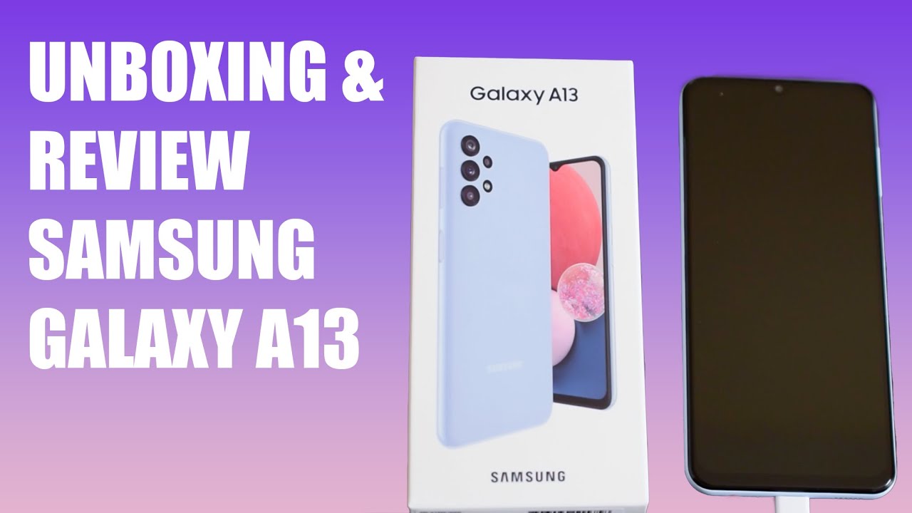 Samsung Galaxy A13 Review and Unboxing #samsunggalaxy  #samsunga13   #reviewvideo