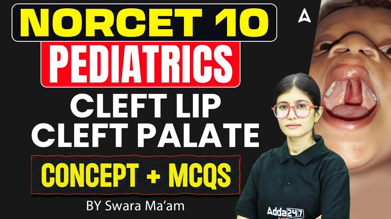 NORCET 10 | Pediatrics Cleft Lip Cleft Palate | Concept-Based MCQs | NORCET 10 Preparation Classes