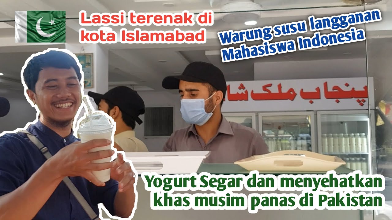 LASSI TERENAK DI KOTA ISLAMABAD - Minuman Penyegar khas Musim Panas di Pakistan 🇵🇰
