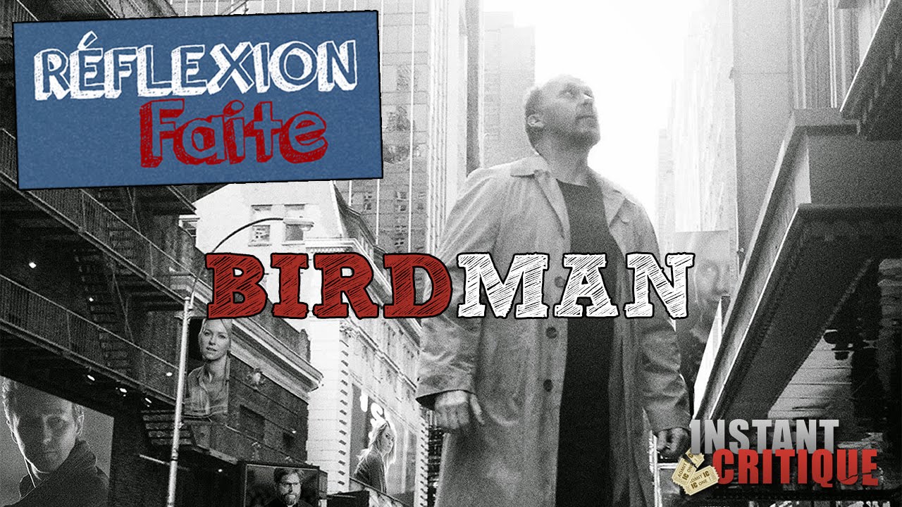Réflexion Faite #19 - Birdman
