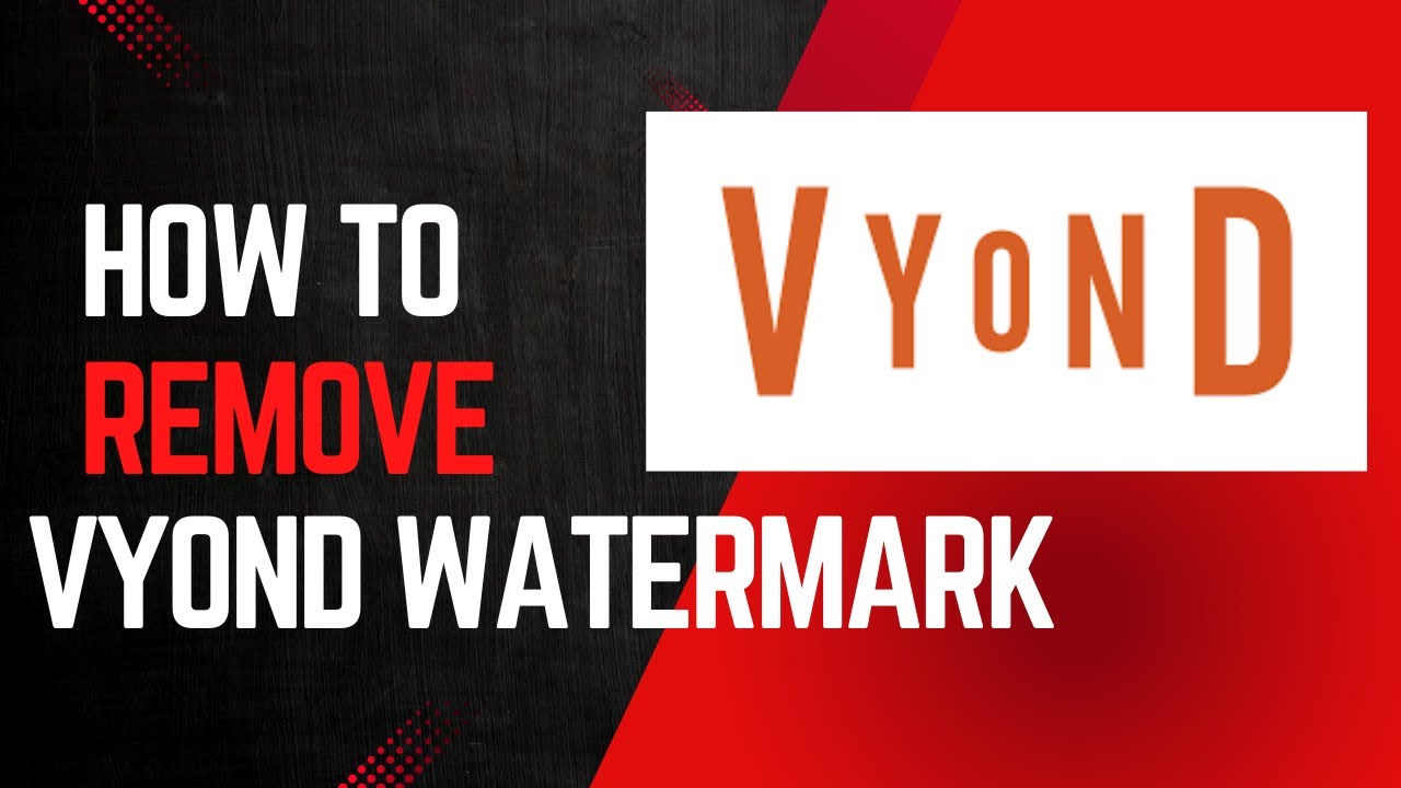 how to remove vyond watermark