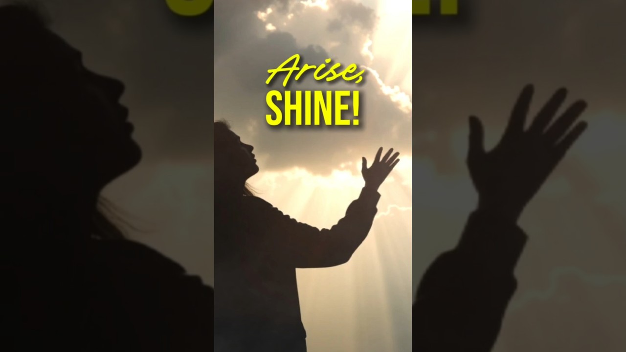 Arise, Shine! 