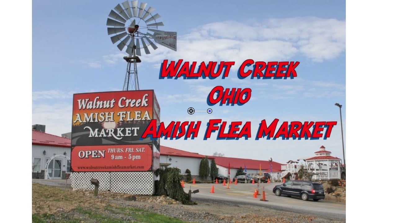 Walnut Creek Ohio Amish Flea Market Holmes County Wheelchair Friendly Open Thur. Fri. Sat