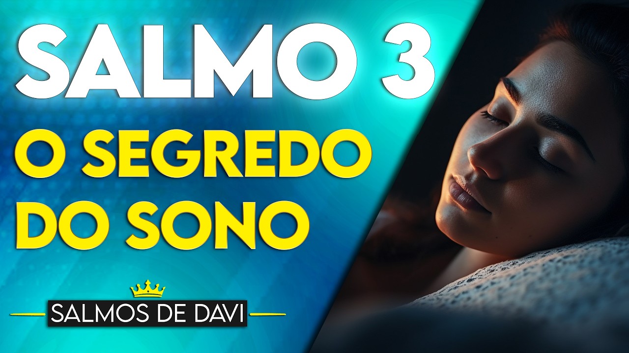 Salmo 3 | Oração da Noite para dormir em PAZ | Proteção contra: MEDO / ANGÚSTIA / INSÔNIA