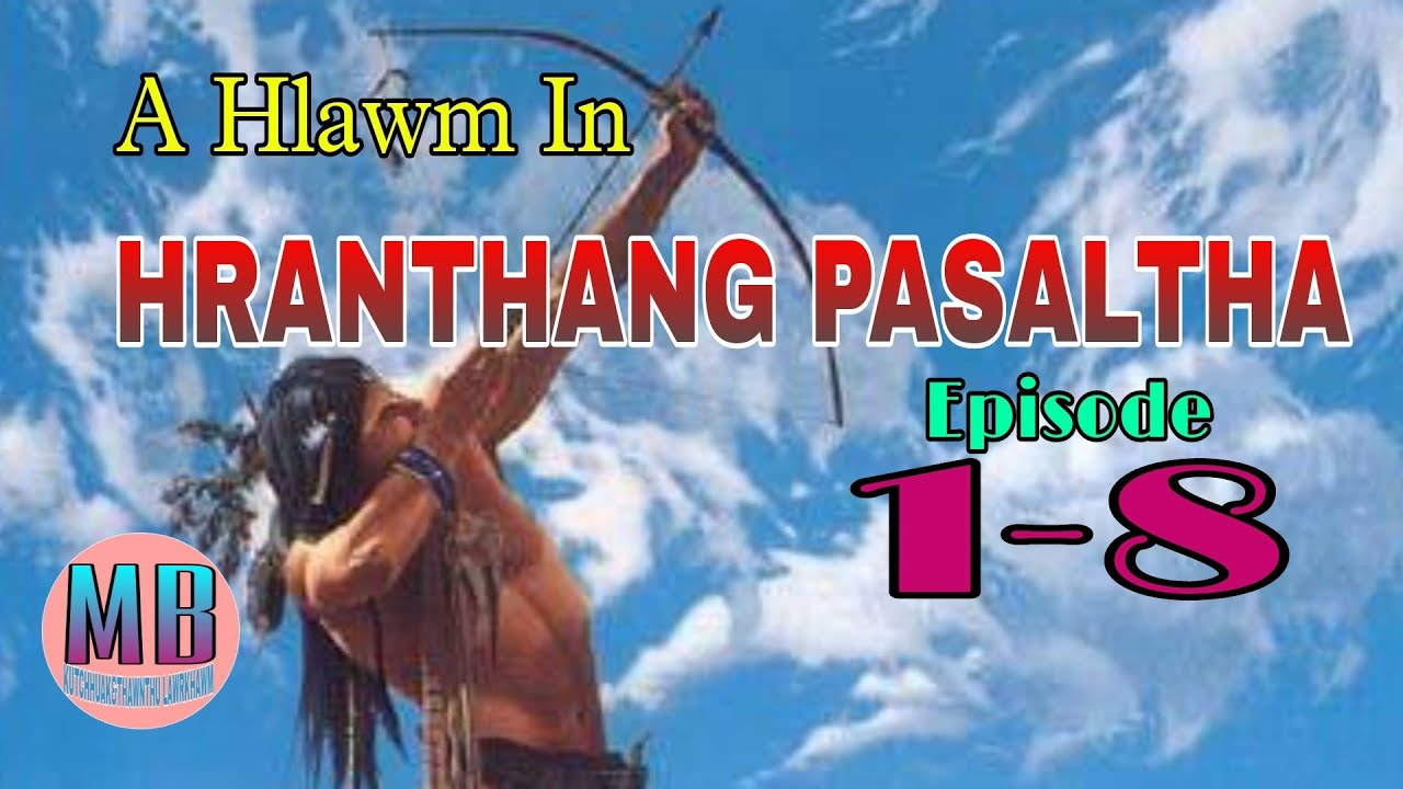 HRANTHANG PASALTHA# Episode: 1-8