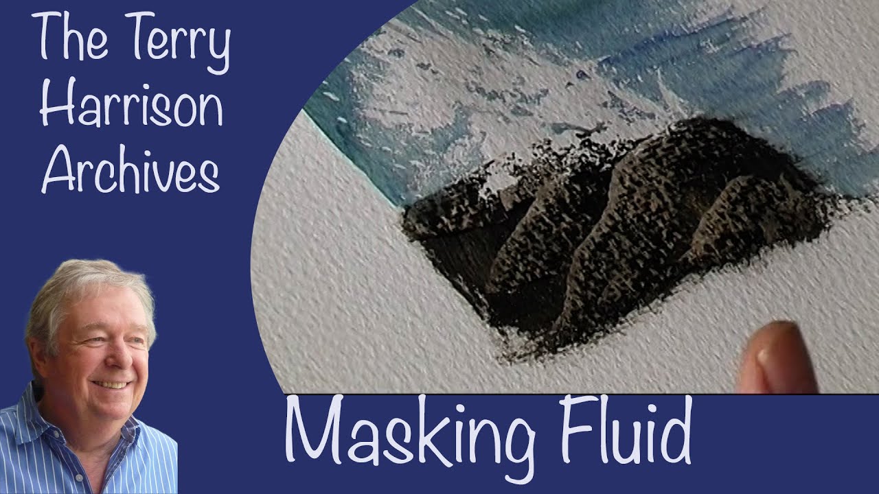 Terry Harrison Watercolour Archives - Masking Fluid Hints and Tips