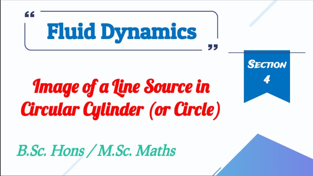 12) Image of a Line Source in a Circular Cylinder/ Circle || Fluid Dynamics || MDU